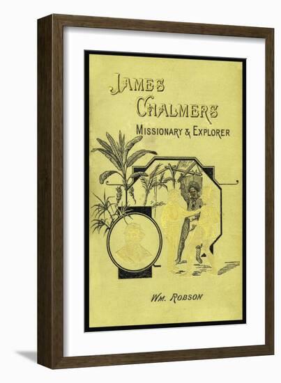 James Chalmers, Missionary and Explorer-null-Framed Art Print