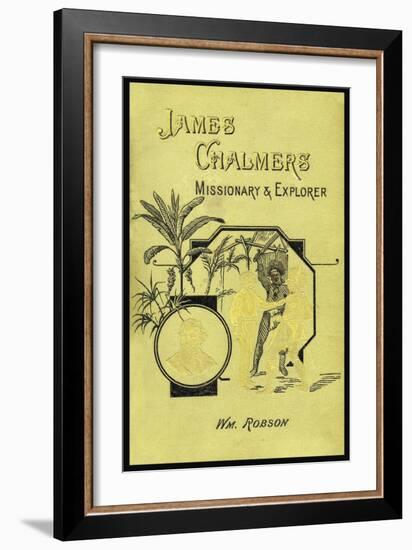 James Chalmers, Missionary and Explorer-null-Framed Art Print