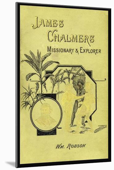 James Chalmers, Missionary and Explorer-null-Mounted Art Print