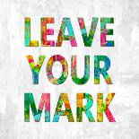 Leave Your Mark Color-Jamie MacDowell-Art Print