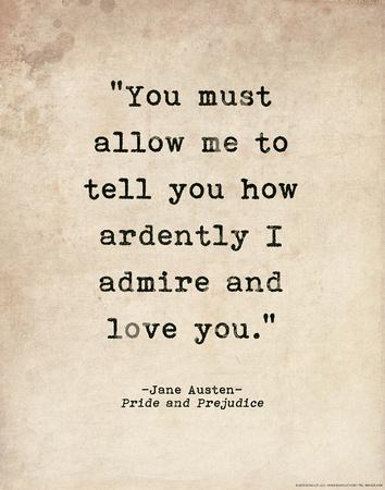 Jane Austen Pride And Prejudice Quotes Romantic Quote Poster - Pride And Prejudice - Jane Austen' Art Print -  Jeanne Stevenson | Art.com
