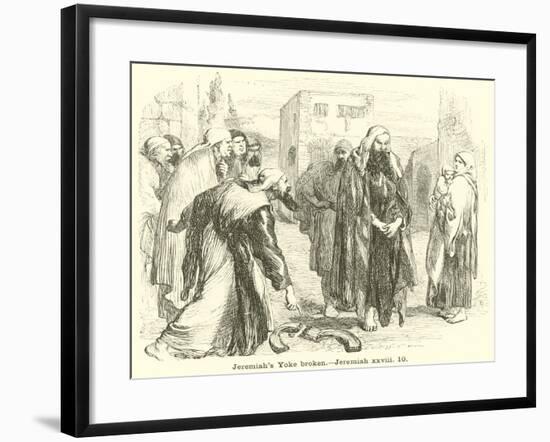 Jeremiah's Yoke Broken, Jeremiah, Xxviii, 10-null-Framed Giclee Print