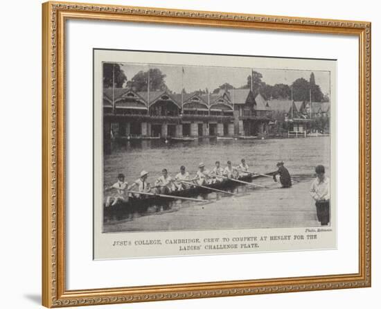 Jesus College, Cambridge, Crew to Compete at Henley for the Ladies' Challenge Plate-null-Framed Giclee Print
