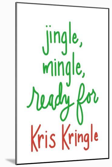 Jingle Mingle Kris Kringle-Sd Graphics Studio-Mounted Art Print