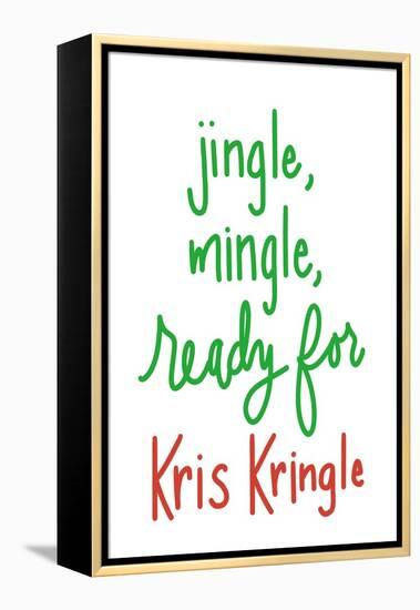 Jingle Mingle Kris Kringle-Sd Graphics Studio-Framed Stretched Canvas