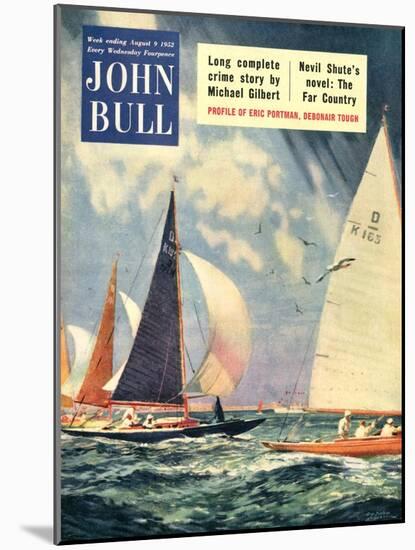 John Bull, Sailing Boats Magazine, UK, 1952-null-Mounted Giclee Print