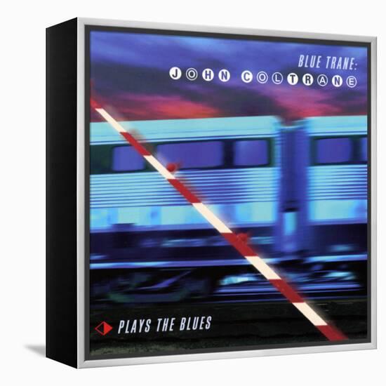 John Coltrane - Blue Trane: John Coltrane Plays the Blues-null-Framed Stretched Canvas