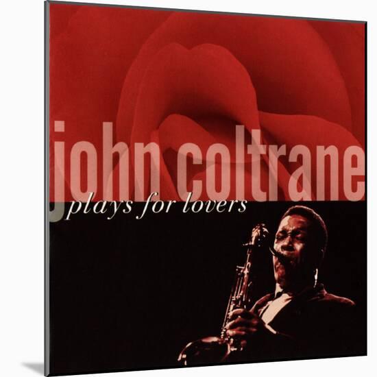 John Coltrane - John Coltrane Plays For Lovers-null-Mounted Art Print