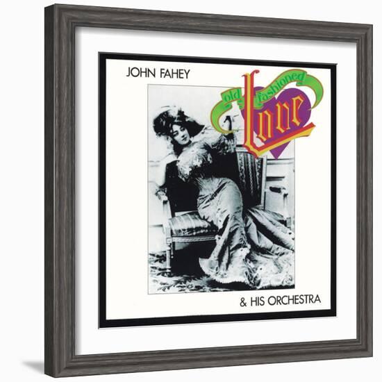 John Fahey - Old Fashioned Love-null-Framed Art Print
