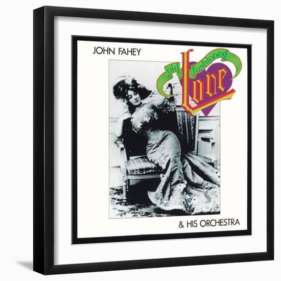 John Fahey - Old Fashioned Love-null-Framed Art Print