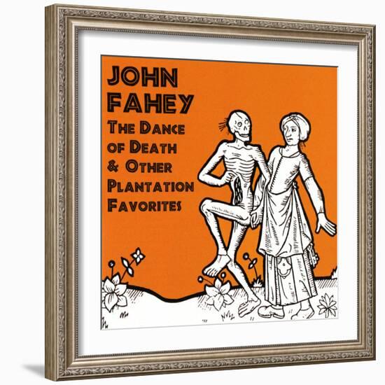 John Fahey - The Dance of Death and Other Plantation Favorites-null-Framed Art Print