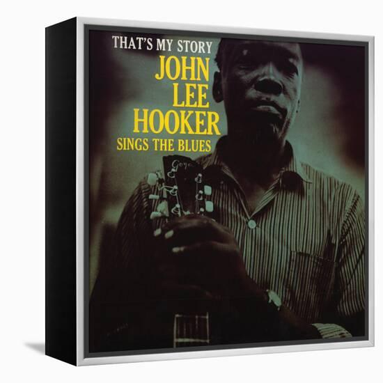 John Lee Hooker - That's My Story-null-Framed Stretched Canvas