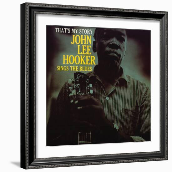 John Lee Hooker - That's My Story--Framed Art Print