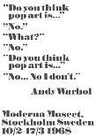 Do you think pop art is...-John Melin-Art Print