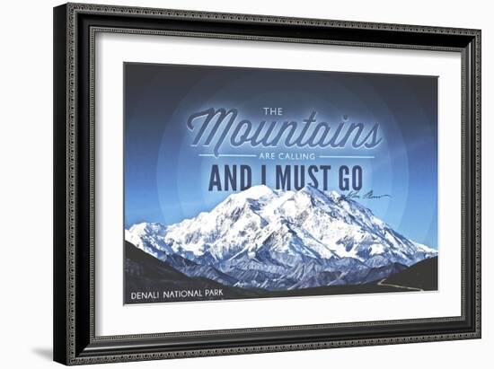 John Muir - the Mountains are Calling - Denali National Park, Alaska - Circle-Lantern Press-Framed Art Print