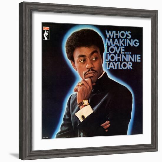 Johnnie Taylor - Who's Making Love-null-Framed Art Print