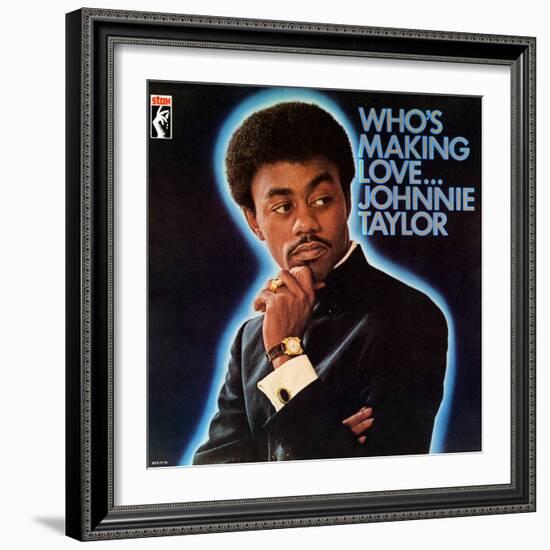 Johnnie Taylor - Who's Making Love-null-Framed Art Print