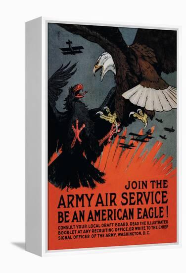 Join the Army Air Service: Be an American Eagle!-Charles Livingston Bull-Framed Stretched Canvas