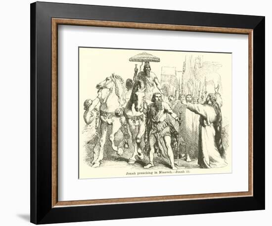 Jonah Preaching in Nineveh, Jonah, III-null-Framed Giclee Print