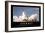 Journey: Inspirational Quote and Motivational Poster-null-Framed Photographic Print
