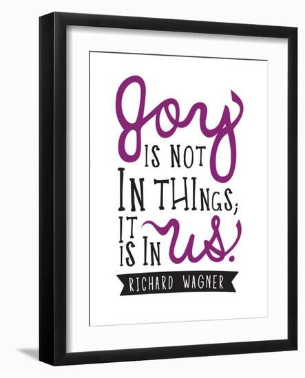 Joy Is Not In Things-null-Framed Premium Giclee Print