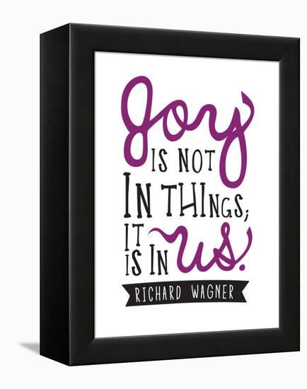 Joy Is Not In Things-null-Framed Stretched Canvas