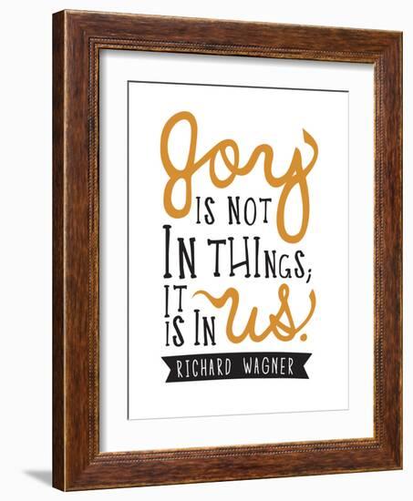 Joy Is Not In Things-null-Framed Premium Giclee Print