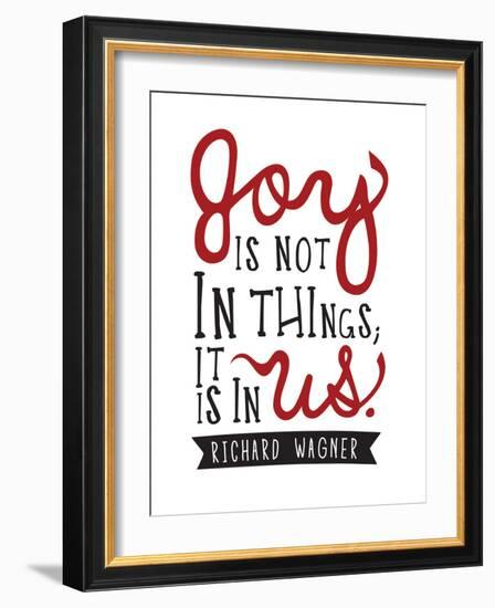 Joy Is Not In Things-null-Framed Premium Giclee Print