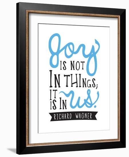 Joy Is Not In Things-null-Framed Art Print