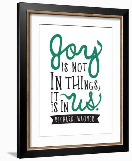 Joy Is Not In Things-null-Framed Premium Giclee Print