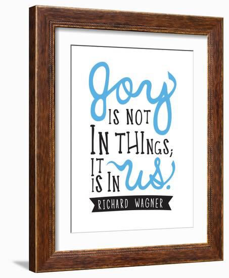 Joy Is Not In Things-null-Framed Premium Giclee Print