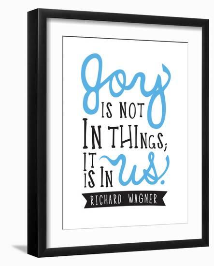 Joy Is Not In Things-null-Framed Premium Giclee Print