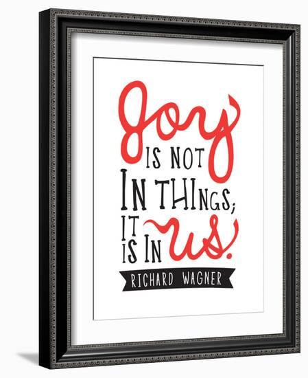 Joy Is Not In Things-null-Framed Premium Giclee Print