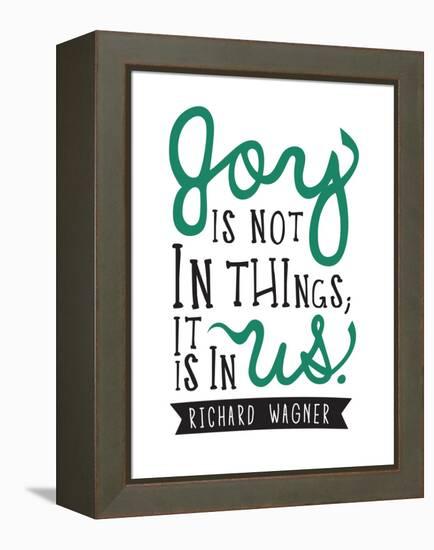 Joy Is Not In Things-null-Framed Stretched Canvas