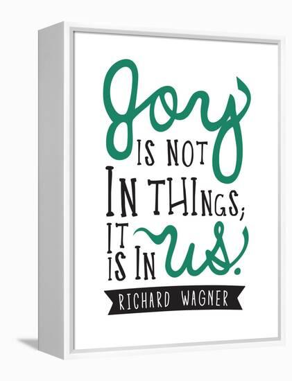 Joy Is Not In Things-null-Framed Stretched Canvas