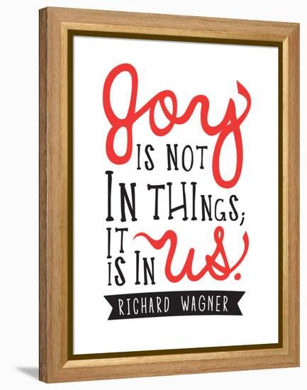 Joy Is Not In Things-null-Framed Stretched Canvas