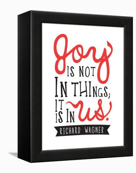 Joy Is Not In Things-null-Framed Stretched Canvas