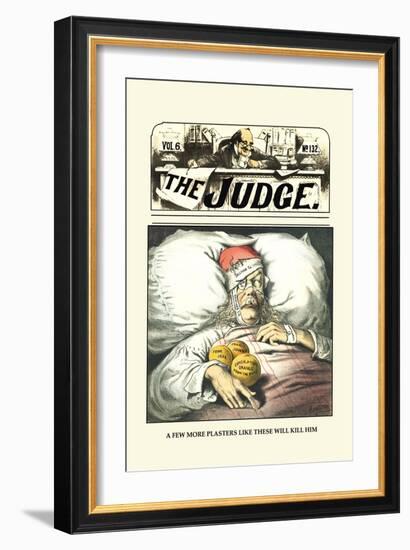 Judge: A Few More Plasters Like These Will Kill Him-Grant Hamilton-Framed Art Print