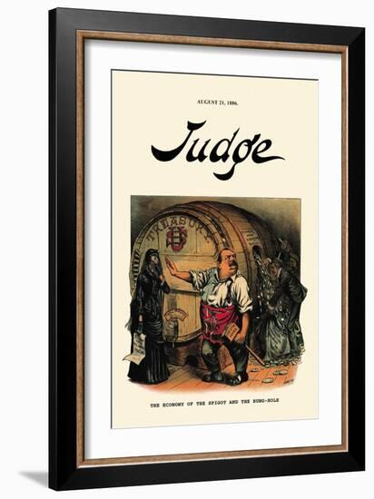 Judge: The Economy of the Spigot and the Bung-Hole-null-Framed Art Print