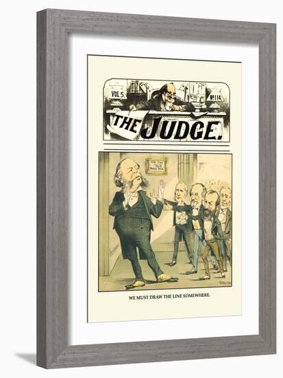 Judge: We Must Draw the Line Somewhere-Grant Hamilton-Framed Art Print