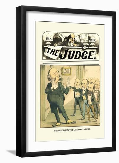 Judge: We Must Draw the Line Somewhere-Grant Hamilton-Framed Art Print