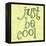 Just Be Cool-Robbin Rawlings-Framed Stretched Canvas