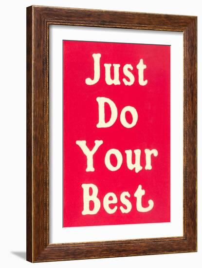 Just Do Your Best Slogan-null-Framed Art Print