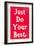 Just Do Your Best Slogan-null-Framed Art Print