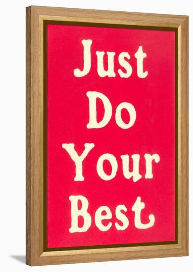 Just Do Your Best Slogan-null-Framed Stretched Canvas