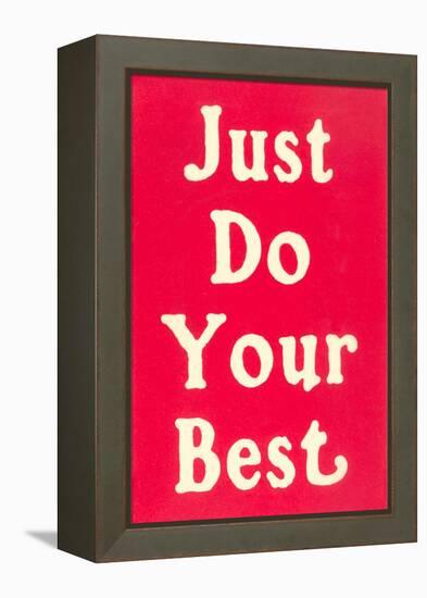 Just Do Your Best Slogan-null-Framed Stretched Canvas