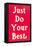 Just Do Your Best Slogan-null-Framed Stretched Canvas