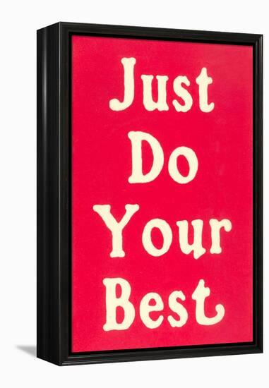 Just Do Your Best Slogan-null-Framed Stretched Canvas