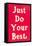 Just Do Your Best Slogan-null-Framed Stretched Canvas