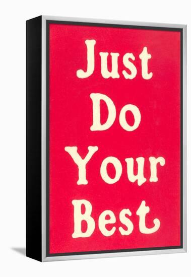 Just Do Your Best Slogan-null-Framed Stretched Canvas